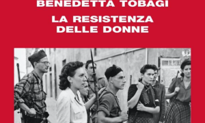 benedetta tobagi resistenza delle donne libro
